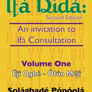 Ifa Dida: An Invitation to Ifa Consultation 2nd Ed.